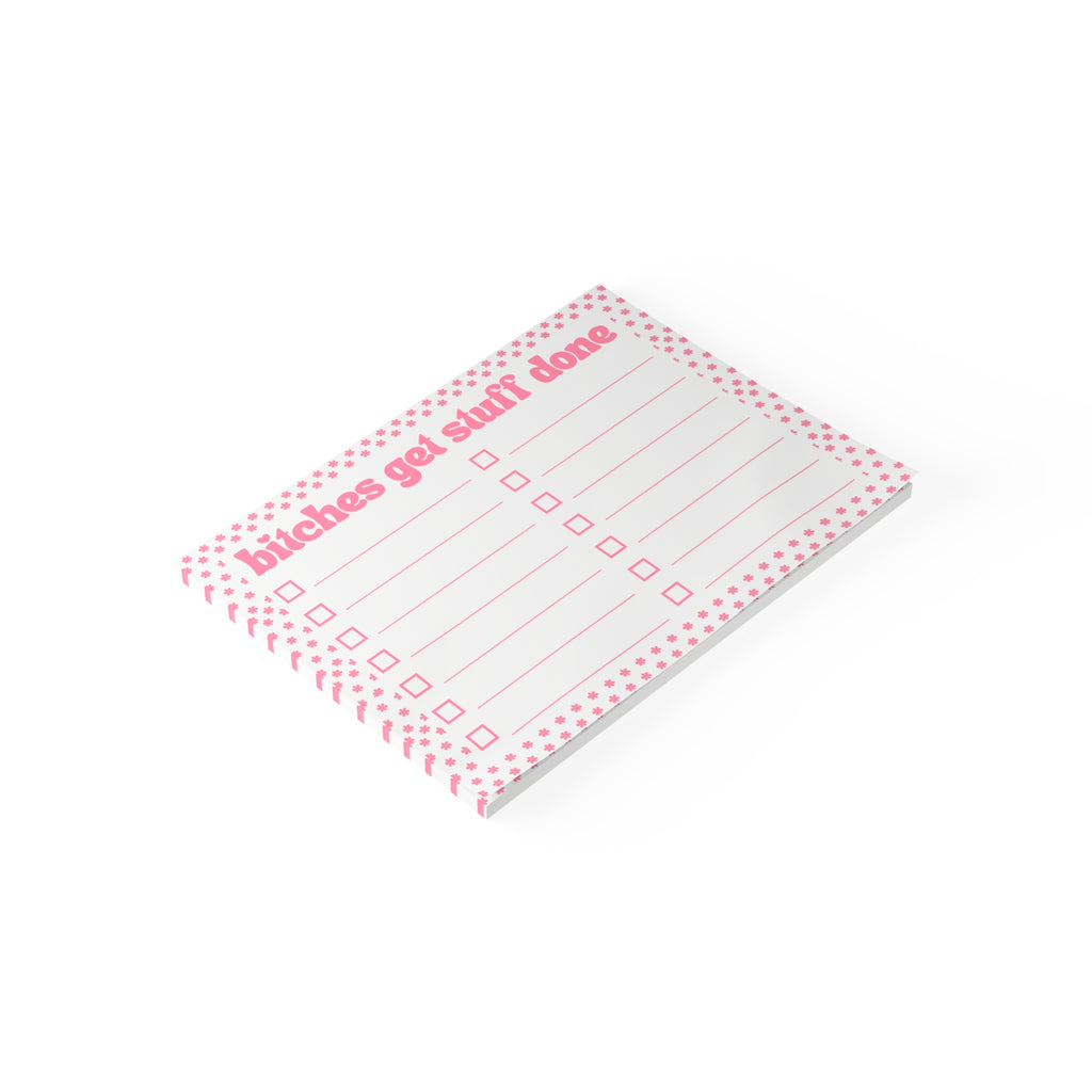 Pink "bitches get stuff done" To-Do List Notepad