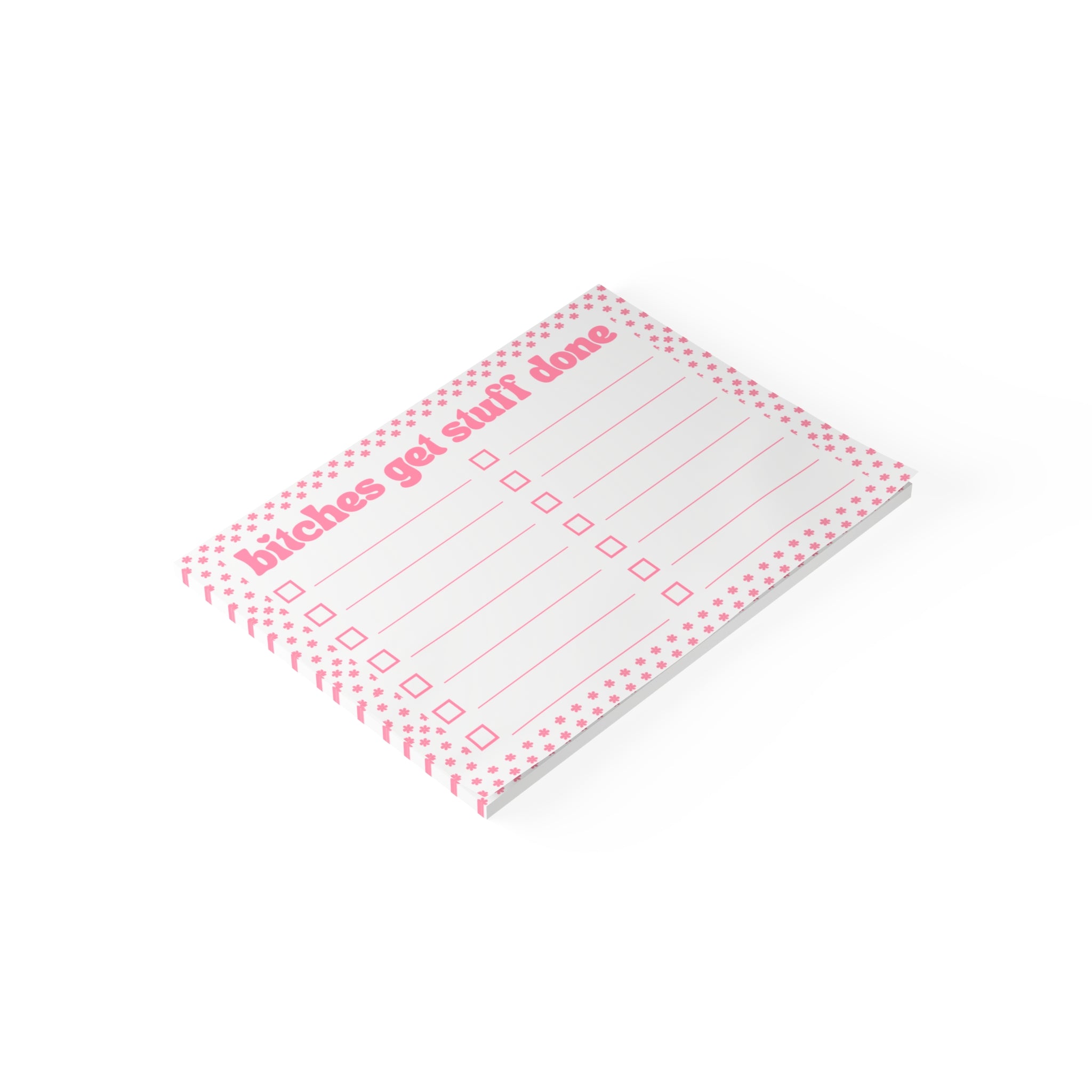 Pink "bitches get stuff done" To-Do List Notepad