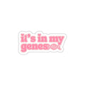 It's in My Genes Die-Cut Sticker — Pink Retro Script